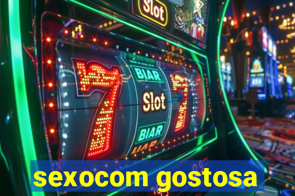 sexocom gostosa